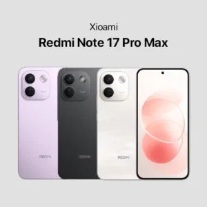 5.5% PRE-ORDER XIAOMI REDMI NOTE 17 PRO MAX 5G 8GB/256GB